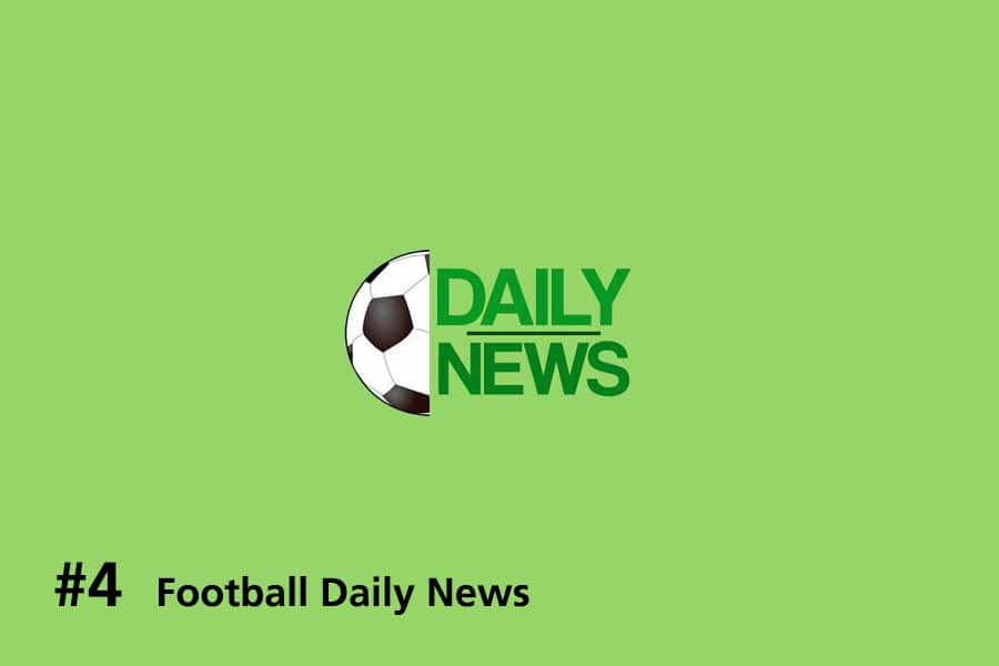 Football Daily News