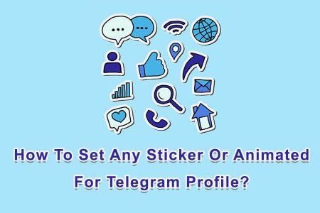 Set Any Sticker Or Animated For Telegram Profile [2026 ]