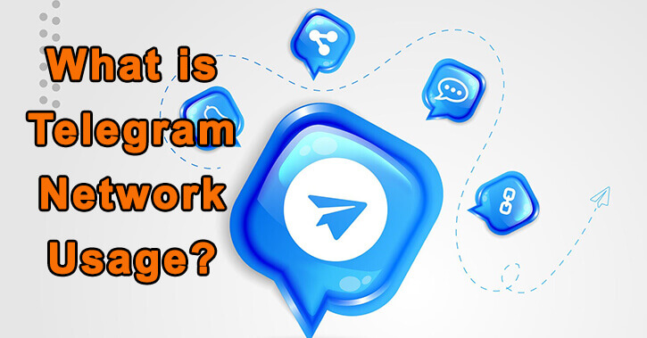 Wat is Telegram-netwerkgebruik en hoe het te gebruiken?