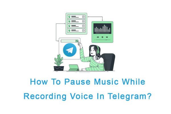 How To Pause Music While Recording Voice In Telegram? [2026 ]