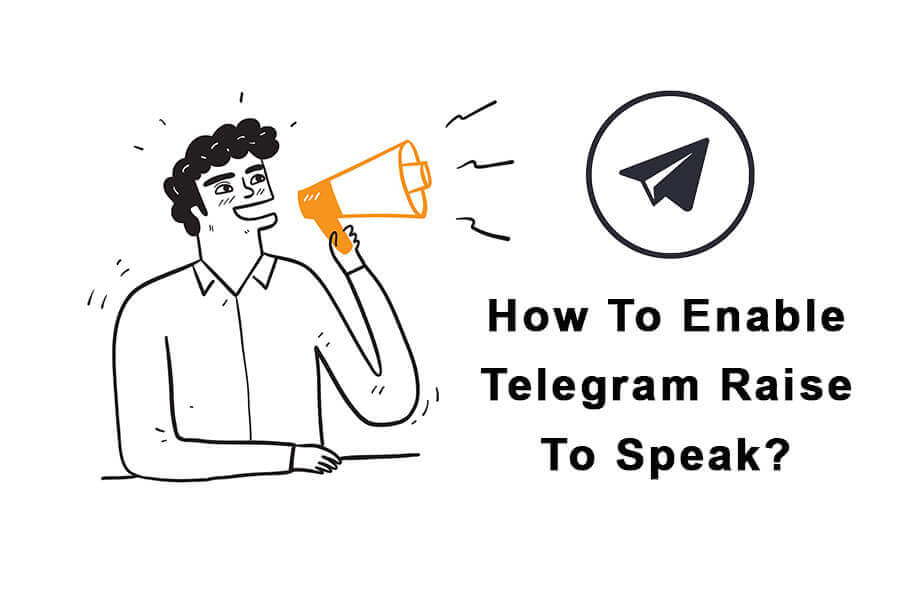 Enable Telegram Raise To Speak