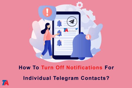 How To Turn Off Notifications For Individual Telegram Contacts?