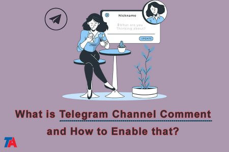 What Is Telegram Channel Comment And How To Enable That?