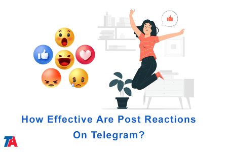 How Effective Are Post Reactions On Telegram?