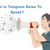 What is Telegram Raise To Speak and how to use it?